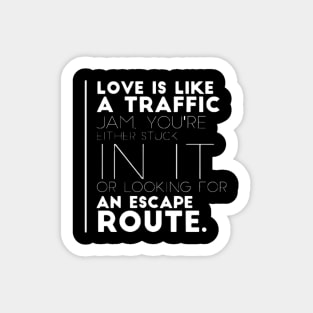 Love is like a traffic jam Sticker
